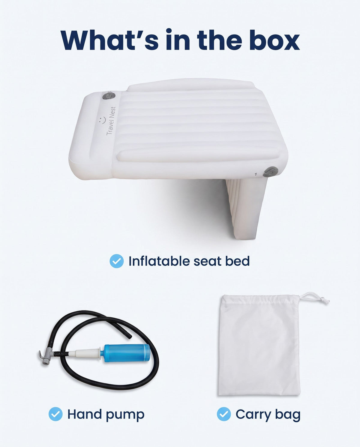 What's included: Travel Nest Kids Bed, manual hand pump with hose and drawstring carry bag